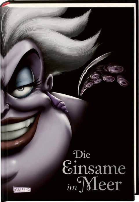 Die Einsame im Meer (Hardcover) Das Märchen von der Meerjungfrau Arielle - Disneys Villains